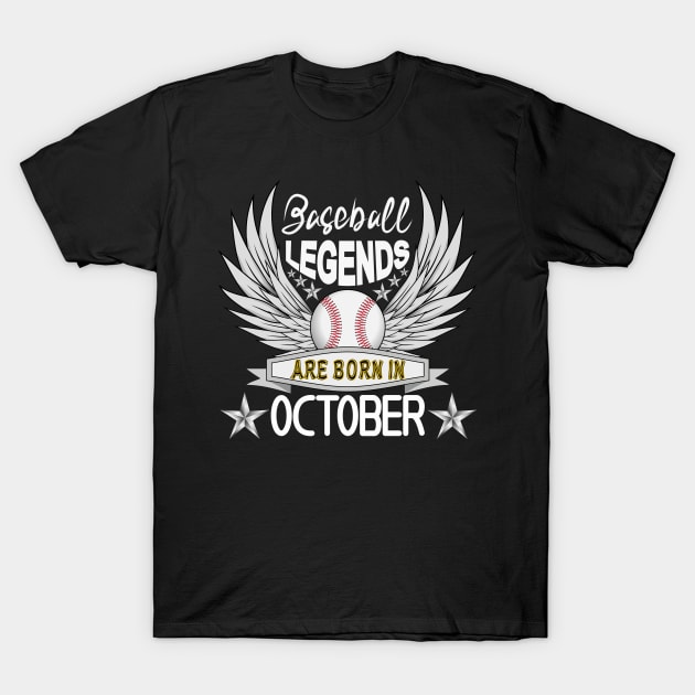 Baseball Legends Are Born In October T-Shirt by Designoholic